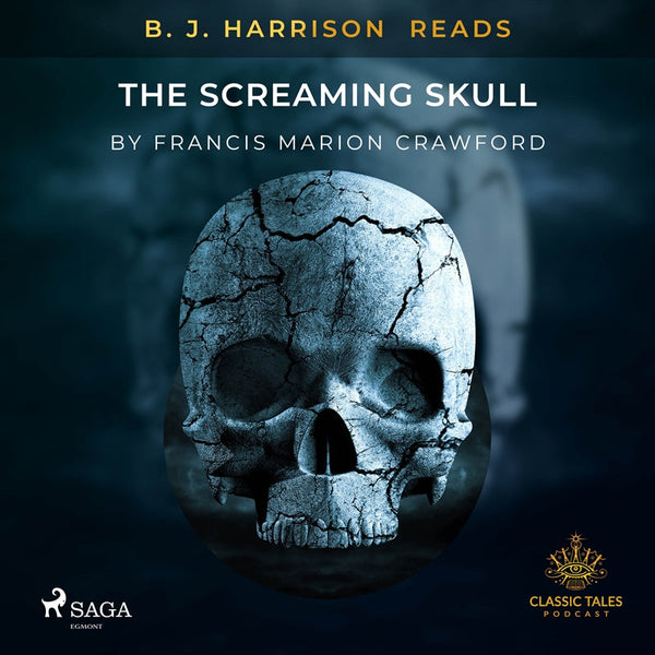 B. J. Harrison Reads The Screaming Skull – Ljudbok – Laddas ner-Digitala böcker-Axiell-peaceofhome.se