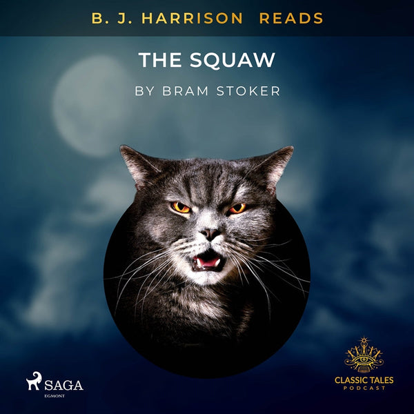 B. J. Harrison Reads The Squaw – Ljudbok – Laddas ner-Digitala böcker-Axiell-peaceofhome.se