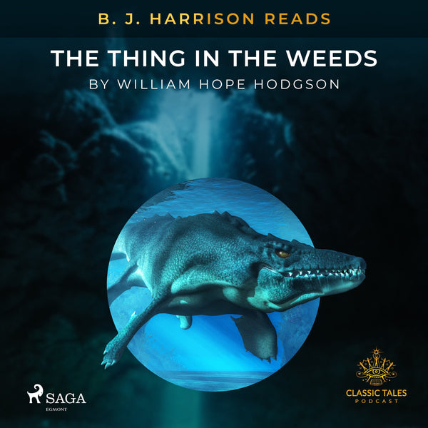 B. J. Harrison Reads The Thing in the Weeds – Ljudbok – Laddas ner-Digitala böcker-Axiell-peaceofhome.se