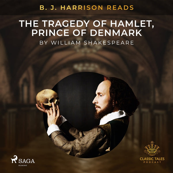 B. J. Harrison Reads The Tragedy of Hamlet, Prince of Denmark – Ljudbok – Laddas ner-Digitala böcker-Axiell-peaceofhome.se