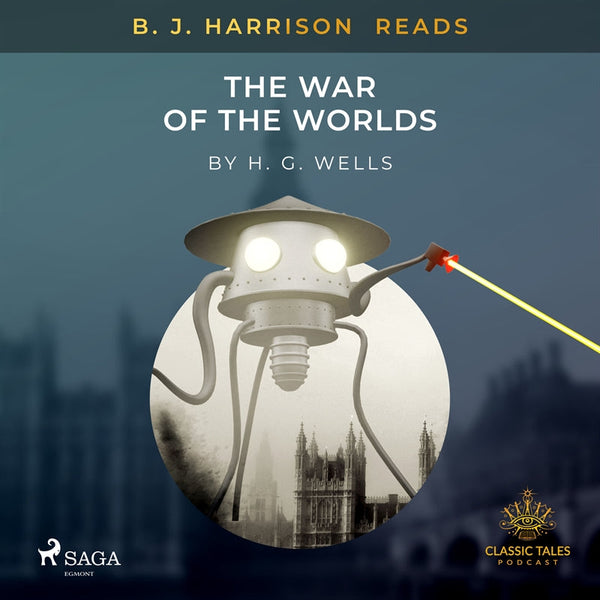 B. J. Harrison Reads The War of the Worlds – Ljudbok – Laddas ner-Digitala böcker-Axiell-peaceofhome.se