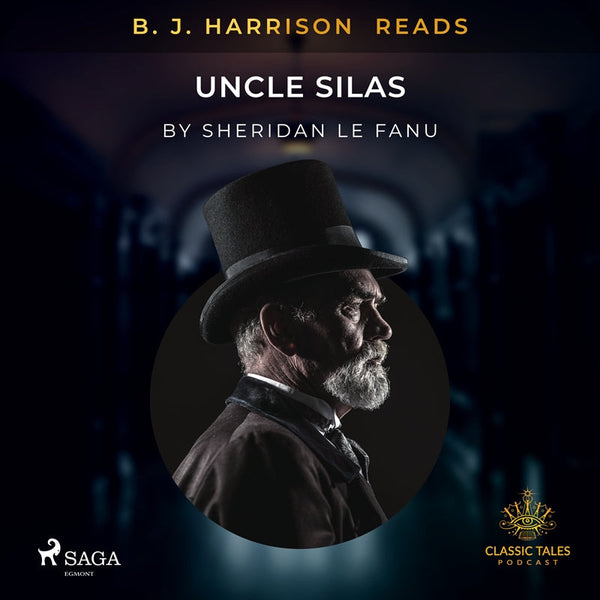 B. J. Harrison Reads Uncle Silas – Ljudbok – Laddas ner-Digitala böcker-Axiell-peaceofhome.se