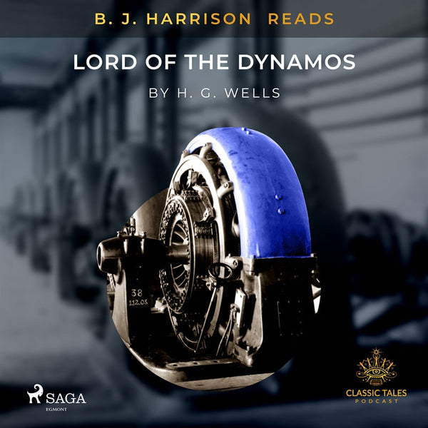 B.J. Harrison Reads Lord of the Dynamos – Ljudbok – Laddas ner-Digitala böcker-Axiell-peaceofhome.se