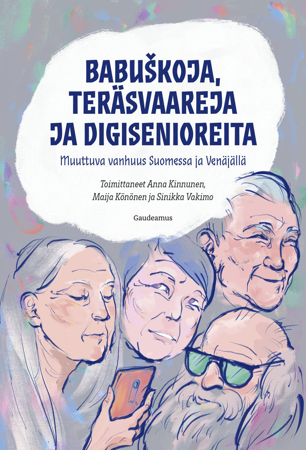 Babuškoja, teräsvaareja ja digisenioreita – E-bok – Laddas ner-Digitala böcker-Axiell-peaceofhome.se