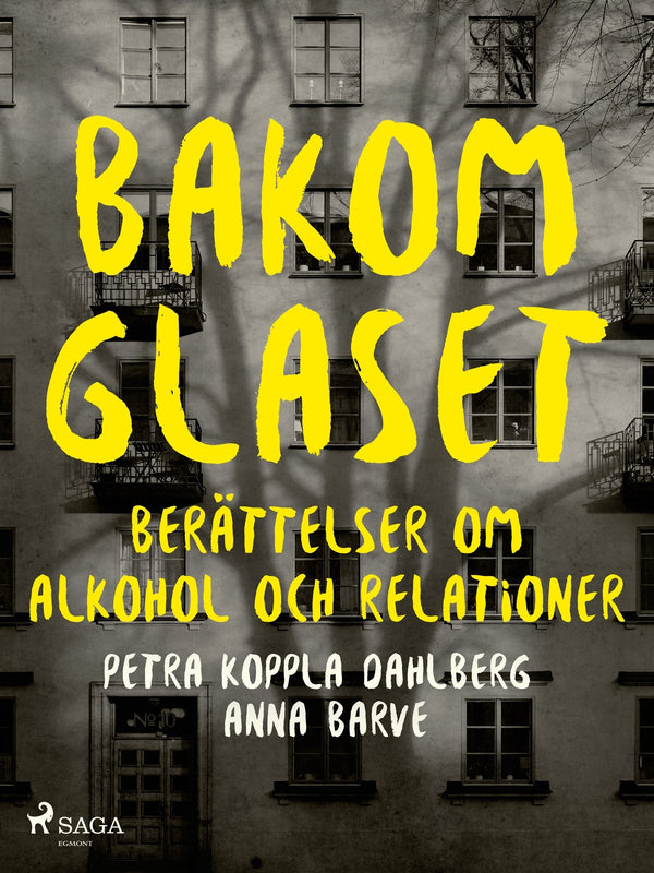 Bakom glaset : berättelser om alkohol och relationer – E-bok – Laddas ner-Digitala böcker-Axiell-peaceofhome.se