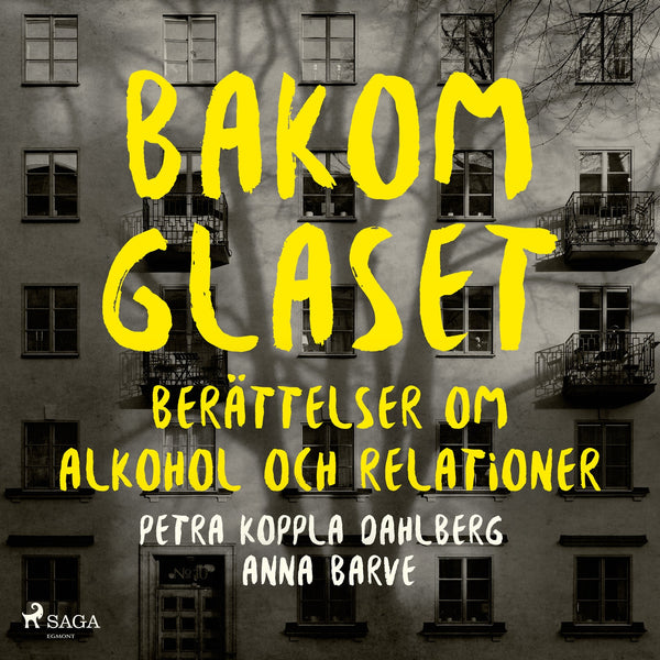 Bakom glaset : berättelser om alkohol och relationer – Ljudbok – Laddas ner-Digitala böcker-Axiell-peaceofhome.se