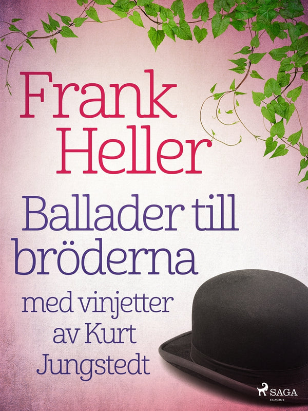 Ballader till bröderna: med vinjetter av Kurt Jungstedt – E-bok – Laddas ner-Digitala böcker-Axiell-peaceofhome.se