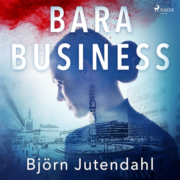 Bara business – Ljudbok – Laddas ner-Digitala böcker-Axiell-peaceofhome.se