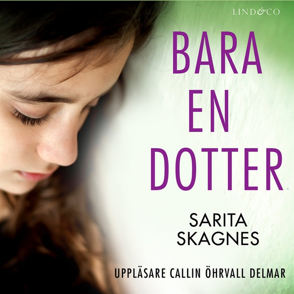 Bara en dotter: En sann historia – Ljudbok – Laddas ner-Digitala böcker-Axiell-peaceofhome.se
