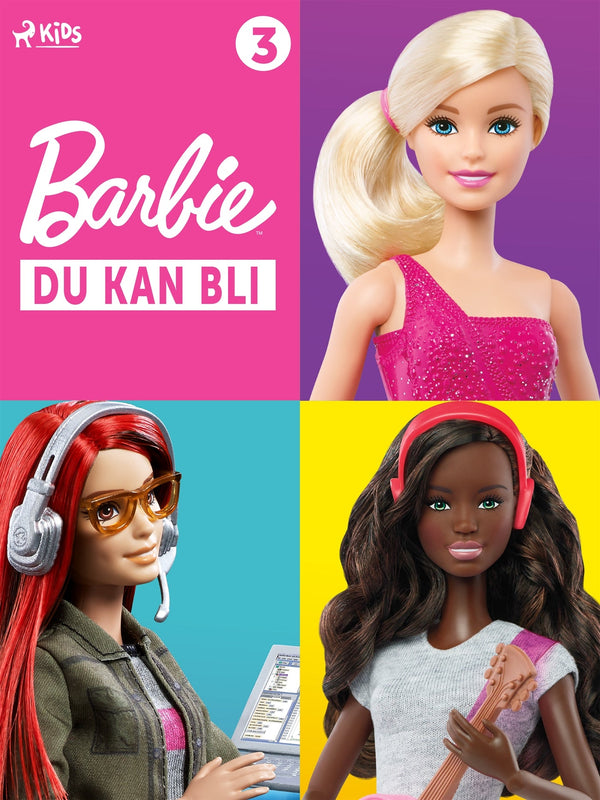 Barbie - Du kan bli - 3 – E-bok – Laddas ner-Digitala böcker-Axiell-peaceofhome.se