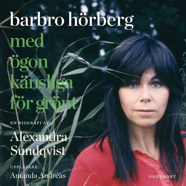 Barbro Hörberg : Med ögon känsliga för grönt – Ljudbok – Laddas ner-Digitala böcker-Axiell-peaceofhome.se