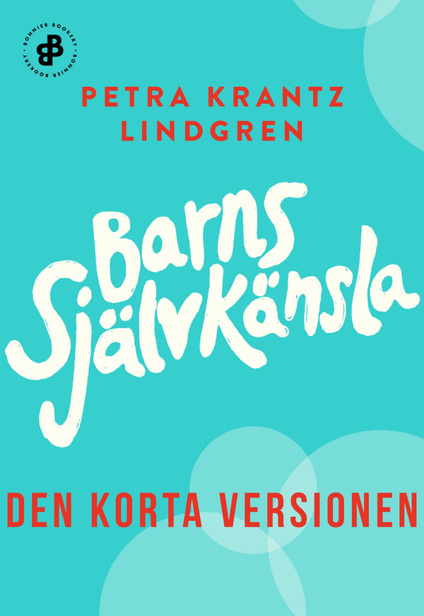 Barns självkänsla. Den korta versionen – E-bok – Laddas ner-Digitala böcker-Axiell-peaceofhome.se