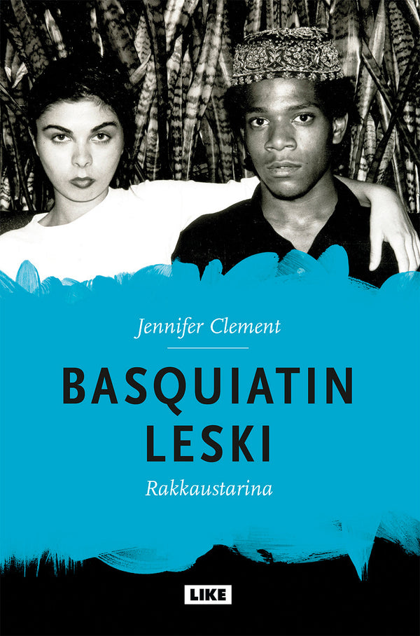 Basquiatin leski - rakkaustarina – E-bok – Laddas ner-Digitala böcker-Axiell-peaceofhome.se