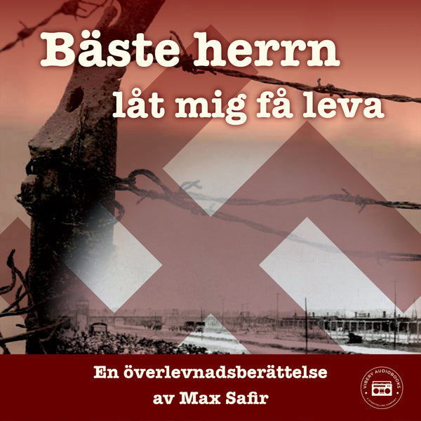 Bäste herrn, låt mig få leva: en överlevnadsberättelse – Ljudbok – Laddas ner-Digitala böcker-Axiell-peaceofhome.se