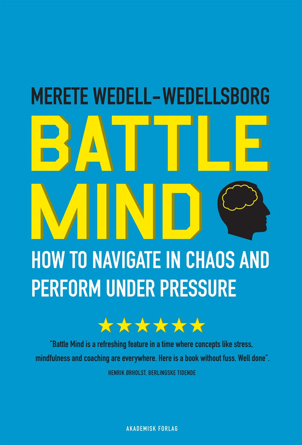 Battle Mind. How to Navigate in Chaos and Perform under Pressure – E-bok – Laddas ner-Digitala böcker-Axiell-peaceofhome.se