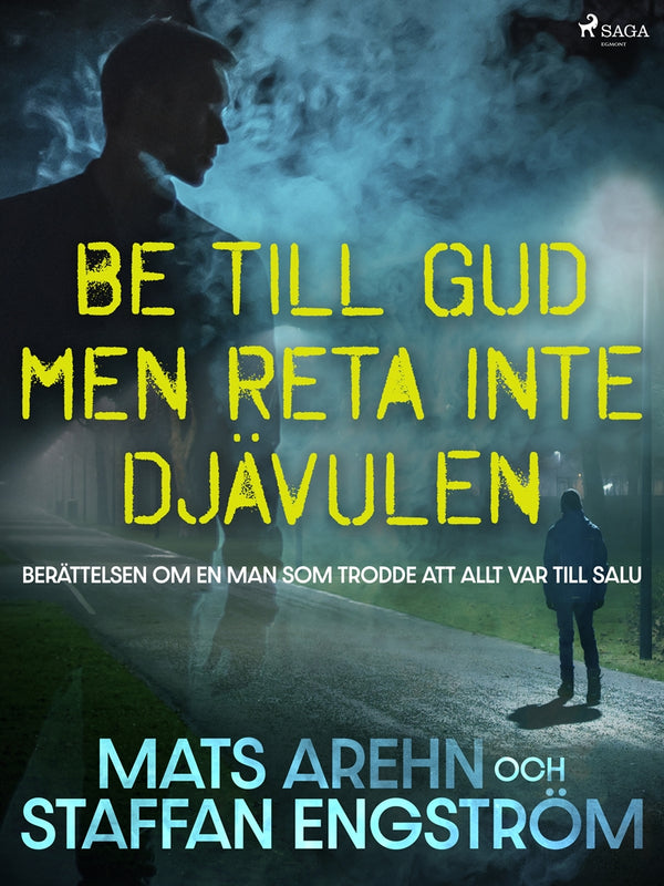 Be till Gud men reta inte djävulen: berättelsen om en man som trodde att allt var till salu – E-bok – Laddas ner-Digitala böcker-Axiell-peaceofhome.se