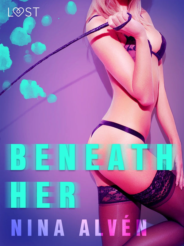 Beneath Her - Erotic Short Story – E-bok – Laddas ner-Digitala böcker-Axiell-peaceofhome.se