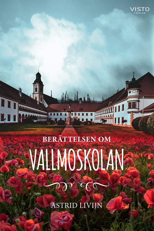 Berättelsen om Vallmoskolan – E-bok – Laddas ner-Digitala böcker-Axiell-peaceofhome.se