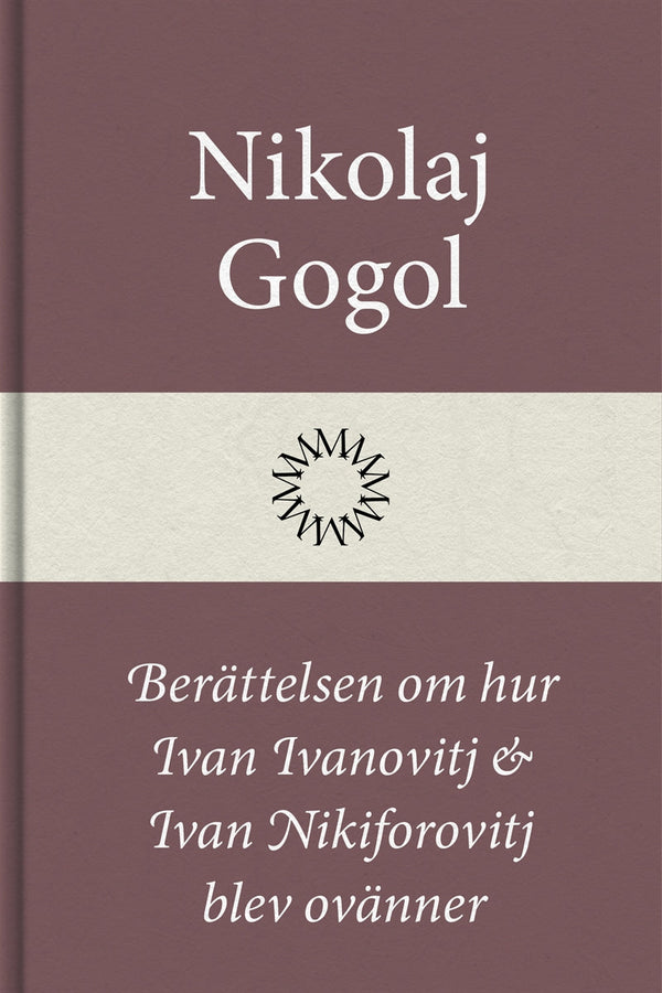 Berättelsen om hur Ivan Ivanovitj och Ivan Nikiforovitj blev ovänner – E-bok – Laddas ner-Digitala böcker-Axiell-peaceofhome.se