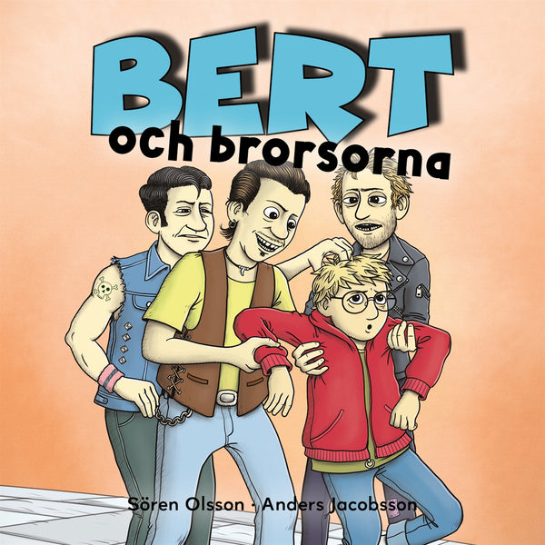 Bert och brorsorna – Ljudbok – Laddas ner-Digitala böcker-Axiell-peaceofhome.se