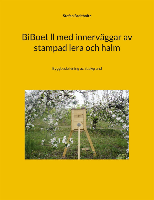 BiBoet ll med innerväggar av stampad lera och halm: Byggbeskrivning och bakgrund – E-bok – Laddas ner-Digitala böcker-Axiell-peaceofhome.se