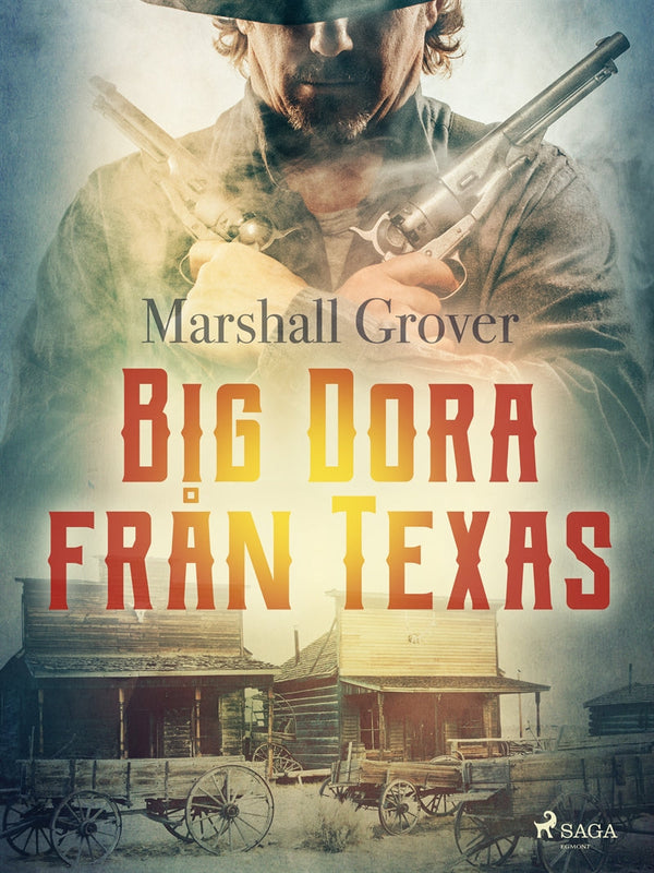 Big Dora från Texas – E-bok – Laddas ner-Digitala böcker-Axiell-peaceofhome.se