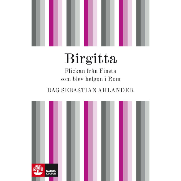 Birgitta : flickan från Finsta som blev helgon i Rom - Digital - Laddas ner-Digitala böcker-Natur & Kultur Digital-peaceofhome.se