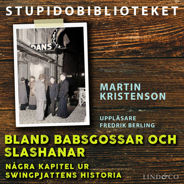 Bland babsgossar och slashanar – några kapitel ur swingpjattens historia – Ljudbok – Laddas ner-Digitala böcker-Axiell-peaceofhome.se