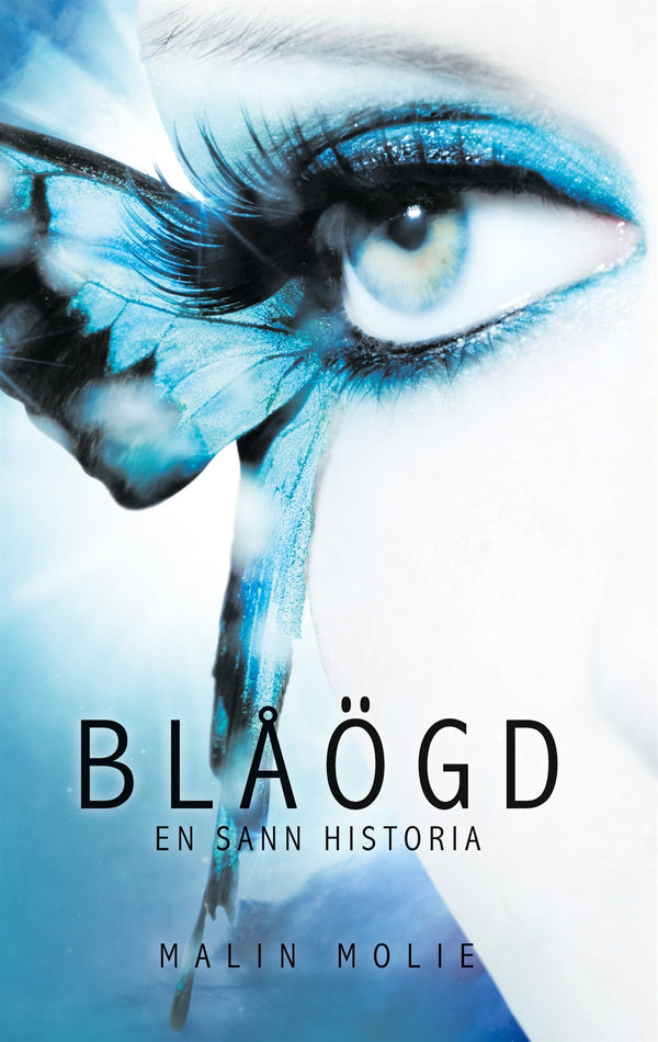 Blåögd: En sann historia – E-bok – Laddas ner-Digitala böcker-Axiell-peaceofhome.se