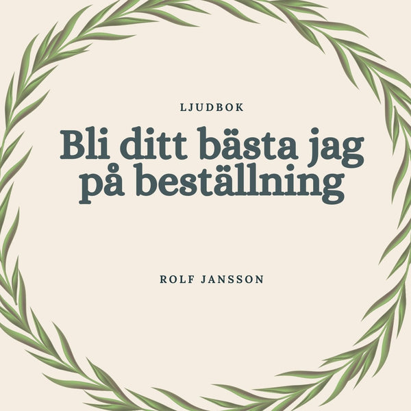 Bli ditt bästa jag på beställning – Ljudbok – Laddas ner-Digitala böcker-Axiell-peaceofhome.se