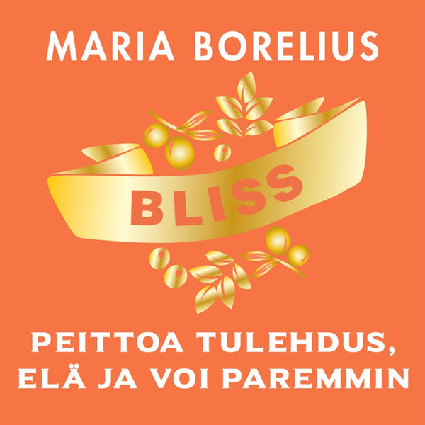 Bliss - peittoa tulehdus, elä ja voi paremmin – Ljudbok – Laddas ner-Digitala böcker-Axiell-peaceofhome.se