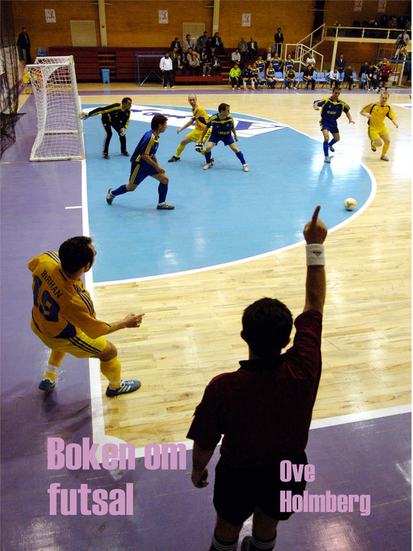 Boken om Futsal 10: Allt om futsal i Sverige – E-bok – Laddas ner-Digitala böcker-Axiell-peaceofhome.se