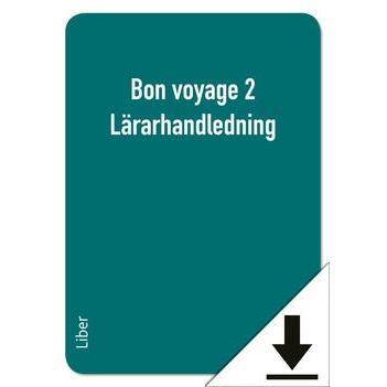 Bon voyage 2 Lärarhandledning (nedladdningsbar)-Digitala böcker-Liber-peaceofhome.se