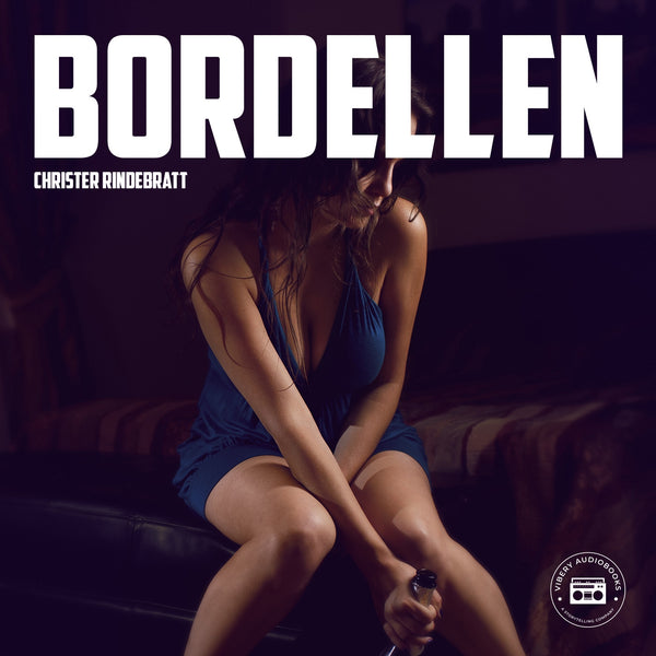 Bordellen – Ljudbok – Laddas ner-Digitala böcker-Axiell-peaceofhome.se
