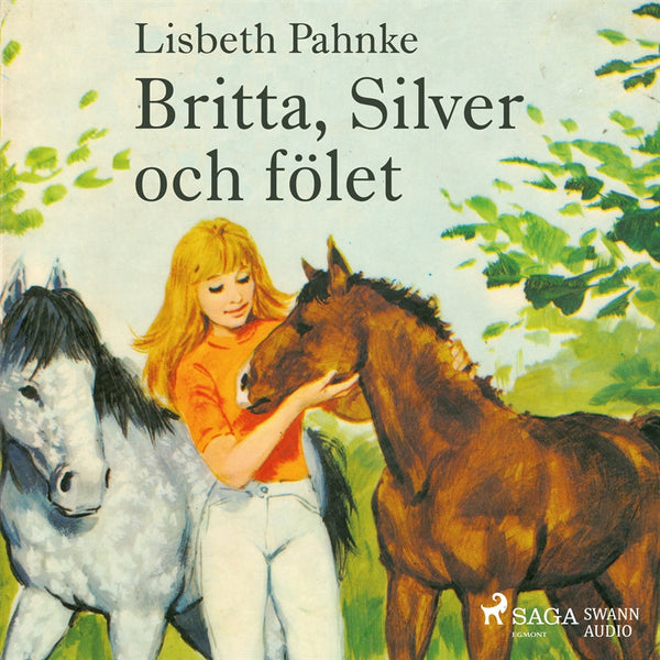 Britta, Silver och fölet – Ljudbok – Laddas ner-Digitala böcker-Axiell-peaceofhome.se