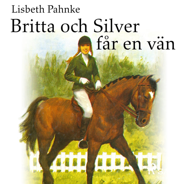 Britta och Silver får en vän – Ljudbok – Laddas ner-Digitala böcker-Axiell-peaceofhome.se