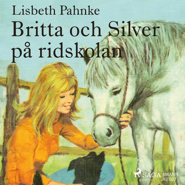 Britta och Silver på ridskolan – Ljudbok – Laddas ner-Digitala böcker-Axiell-peaceofhome.se