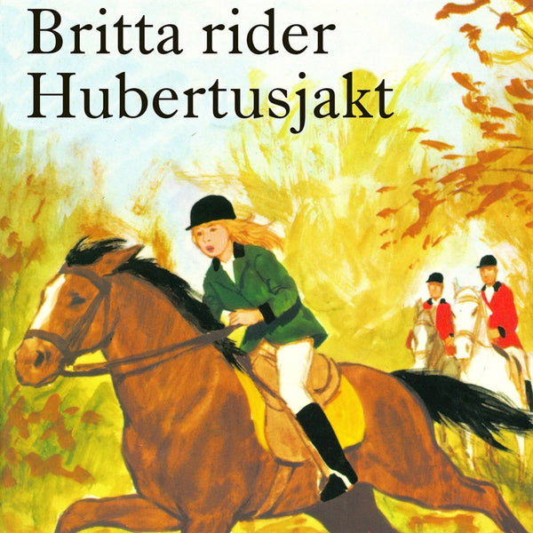 Britta rider Hubertusjakt – Ljudbok – Laddas ner-Digitala böcker-Axiell-peaceofhome.se