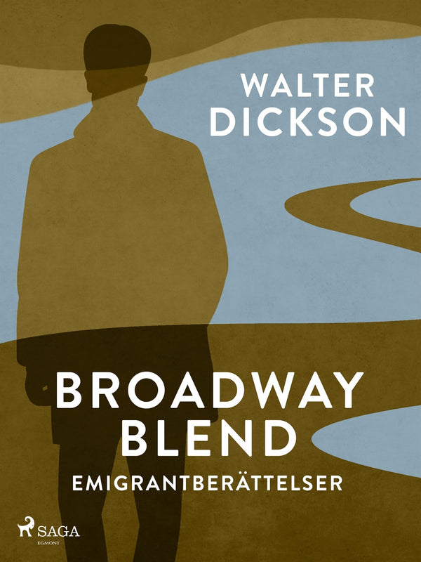 Broadway Blend : emigrantberättelser – E-bok – Laddas ner-Digitala böcker-Axiell-peaceofhome.se