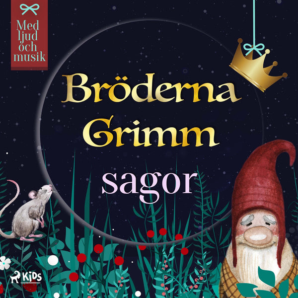 Bröderna Grimms sagor - med ljud och musik – Ljudbok – Laddas ner-Digitala böcker-Axiell-peaceofhome.se