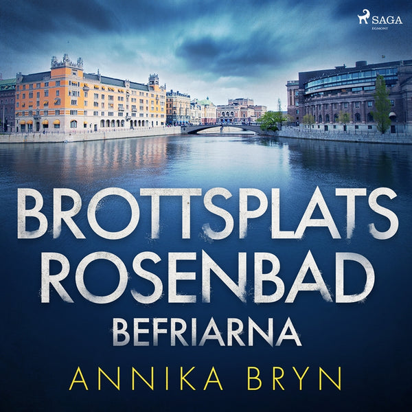 Brottsplats Rosenbad: befriarna – Ljudbok – Laddas ner-Digitala böcker-Axiell-peaceofhome.se