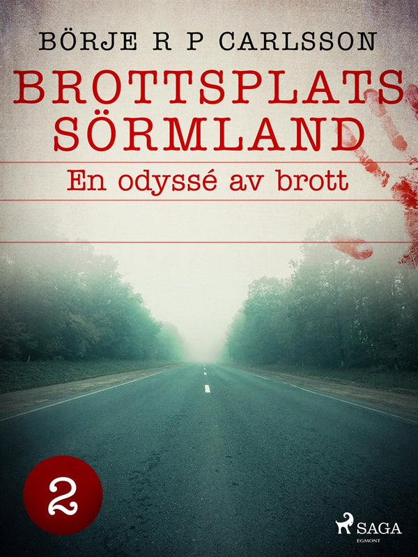 Brottsplats Sörmland. 2, En odyssé av brott – E-bok – Laddas ner-Digitala böcker-Axiell-peaceofhome.se