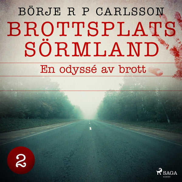 Brottsplats Sörmland. 2, En odyssé av brott – Ljudbok – Laddas ner-Digitala böcker-Axiell-peaceofhome.se