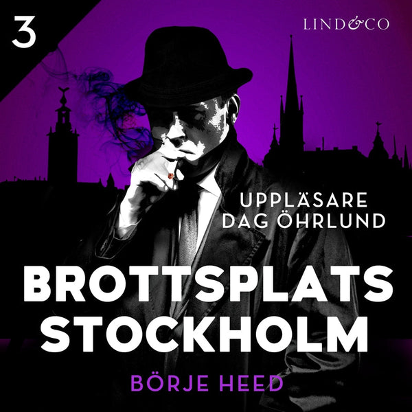 Brottsplats Stockholm - Del 3 – Ljudbok – Laddas ner-Digitala böcker-Axiell-peaceofhome.se