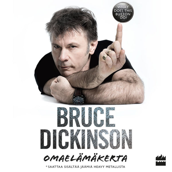 Bruce Dickinson: omaelämäkerta. What does this button do? – Ljudbok – Laddas ner-Digitala böcker-Axiell-peaceofhome.se
