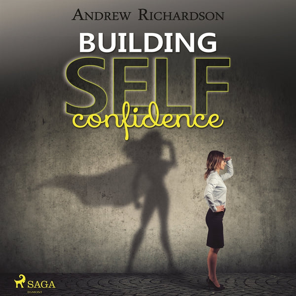 Building Self-Confidence – Ljudbok – Laddas ner-Digitala böcker-Axiell-peaceofhome.se