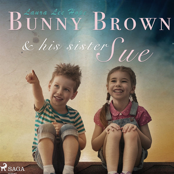 Bunny Brown and his Sister Sue – Ljudbok – Laddas ner-Digitala böcker-Axiell-peaceofhome.se