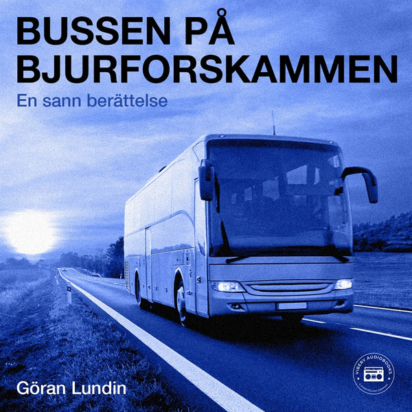 Bussen på Bjurforskammen - En sann berättelse – Ljudbok – Laddas ner-Digitala böcker-Axiell-peaceofhome.se