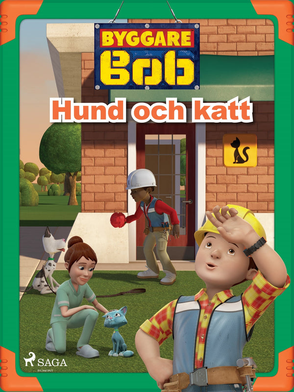 Byggare Bob - Hund och katt – E-bok – Laddas ner-Digitala böcker-Axiell-peaceofhome.se