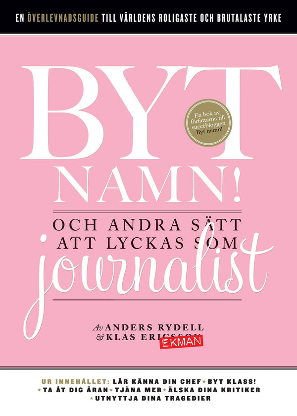 Byt namn! - och andra sätt att lyckas som journalist – E-bok – Laddas ner-Digitala böcker-Axiell-peaceofhome.se